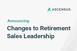 Image: Ascensus Announces Sales Leadership Moves